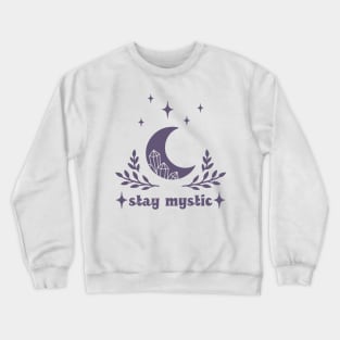 Stay Mystic Crewneck Sweatshirt